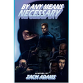 By Any Means Necessary