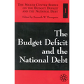 The Budget Deficit and the National Debt: Volume I