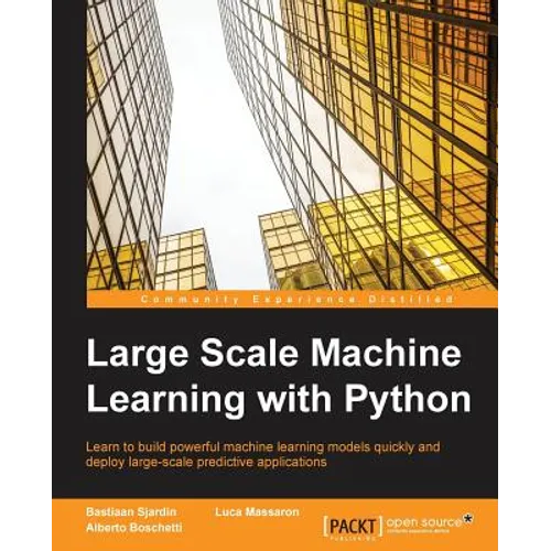 Large Scale Machine Learning with Python