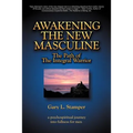 Awakening the New Masculine: The Path of the Integral Warrior