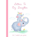Letters To My Daughter