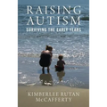 Raising Autism: Surviving the Early Years