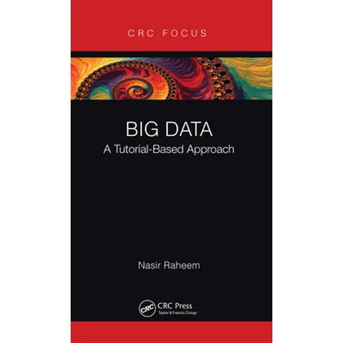 Big Data: A Tutorial-Based Approach