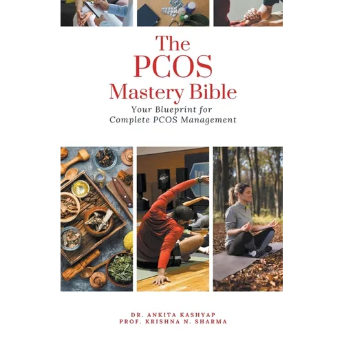 The PCOS Mastery Bible: Your Blueprint for Complete Pcos Management