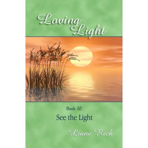 Loving Light Book 10, See the Light