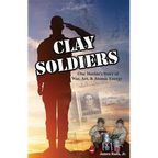 Clay Soldiers: One Marine's Story of War, Art & Atomic Energy - Paperback