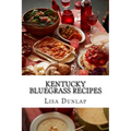 Kentucky Bluegrass Recipes: Southern Cuisine