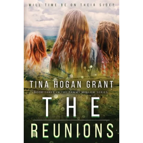 The Reunions: Tammy Mellows Series Book 3