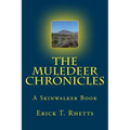 The Muledeer Chronicles: A Skinwalker Book