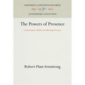The Powers of Presence: Consciousness, Myth, and Affecting Presence
