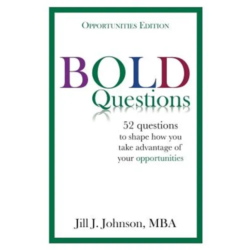 BOLD Questions - OPPORTUNITIES EDITION: Opportunities Edition