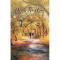 Worth The Wait: The Road that Led to Finding True Love