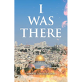 I Was There