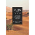 Born in the Desert: The Education of a Saudi Nomad and the Rise of Modern Saudi Arabia