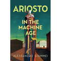 Ariosto in the Machine Age