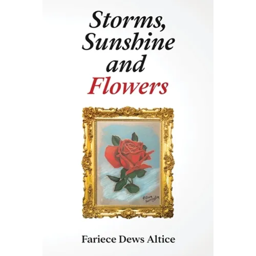 Storms, Sunshine and Flowers