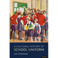 A Cultural History of School Uniform