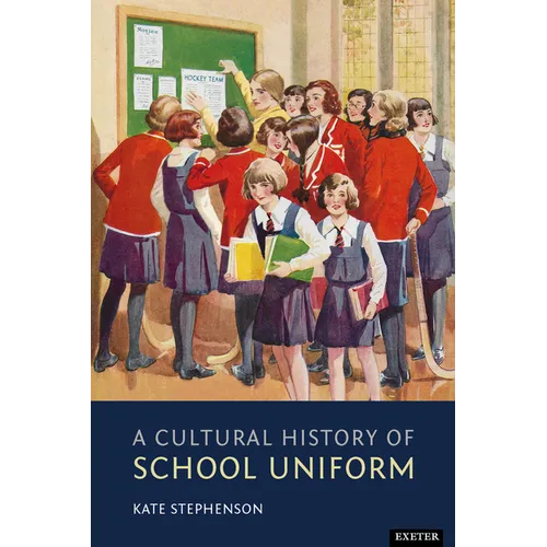 A Cultural History of School Uniform