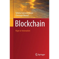 Blockchain: Hype or Innovation