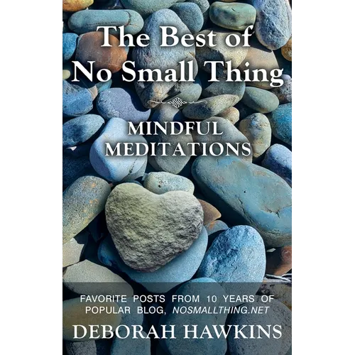 The Best of No Small Thing - Mindful Meditations