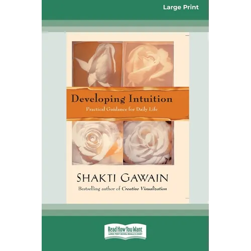 Developing Intuition: Practical Guidance for Daily Life [LP 16 Pt Edition]