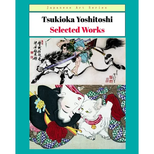 Tsukioka Yoshitoshi - Selected Works