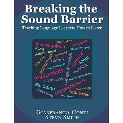 Breaking the Sound Barrier: Teaching Language Learners How to Listen