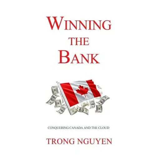 Winning the Bank: Conquering Canada And The Cloud