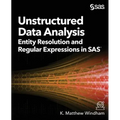 Unstructured Data Analysis: Entity Resolution and Regular Expressions in SAS