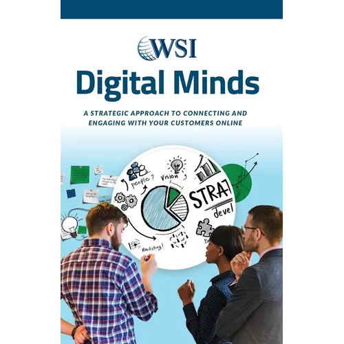 Digital Minds: A Strategic Approach to Connecting and Engaging with Your Customers Online