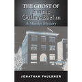 The Ghost of Fannie Guthry-Baehm: A Murder Mystery
