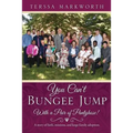 You Can't Bungee Jump With a Pair of Pantyhose!
