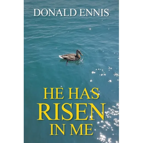 He Has Risen In Me
