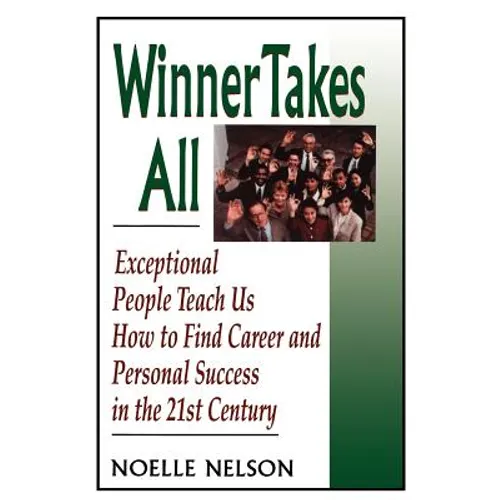 Winner Takes All: The Eight Keys to Developing a Winner's Attitude