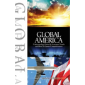 Global America: Understanding Global and Economic Trends and How To Ensure Competitiveness