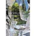 LET'S BE CLEAR! Connect to Yourself - to Spirit- to Your DREAMS!: Ancient Spiritual Energy Healing Arts & Bio-Energetics