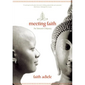 Meeting Faith: The Forest Journals of a Black Buddhist Nun