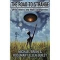 The Road to Strange: UFOs, Aliens and High Strangeness