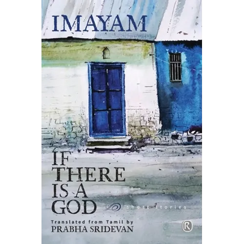 If there is a God and other stories: Short stories