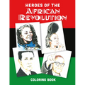 Heroes of the African Revolution: Colouring Book