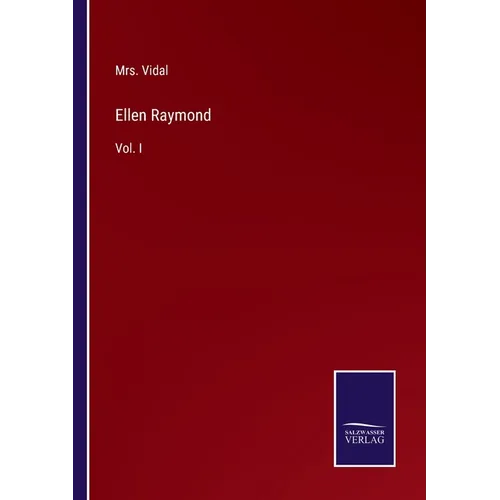 Ellen Raymond: Vol. I