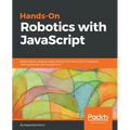 Hands-On Robotics with JavaScript