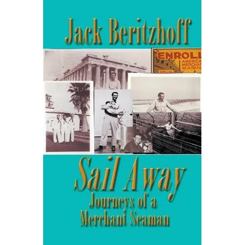 Sail Away: Journeys of a Merchant Seaman