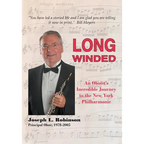 Long Winded: An Oboist's Incredible Journey to the New York Philharmonic - Hardcover