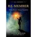 Re-member: A Handbook for Human Evolution 2021 Edition