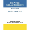 The Python Library Reference: Release 3.6.4 - Book 2 of 2