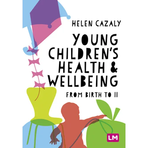 Young Children′s Health and Wellbeing: From Birth to 11