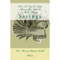 How To Use the Little Money You Have to Make Money: Savings