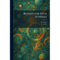 Botany for High Schools