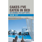 Cakes I'Ve Eaten in Bed or Crumbs I'Ve Slept With.